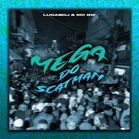 Lucasdj — Mega Do Scatman Ft Mc Gw — обложка